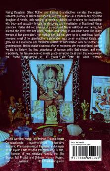 The Rising Daughter Silent Mother Fading Grandmothers : A Study of Female Sexuality within a North Malabar Nair Family Structure