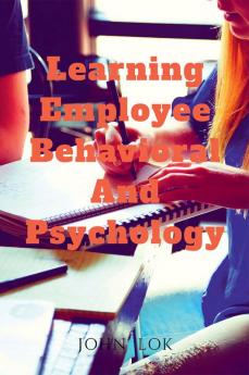 Learning Employee Behavioral And Psychology