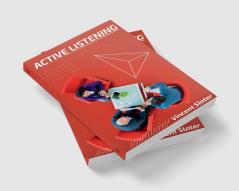 Active Listening : Understand People's Emotions and Thoughts to Avoid Conflict and Develop Deep Relationships (2022 Guide for Beginners)