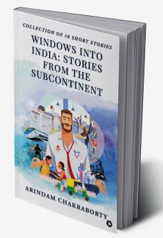 Windows Into India: Stories From the Subcontinent
