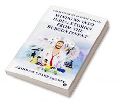 Windows Into India: Stories From the Subcontinent
