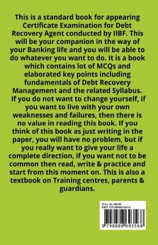 Certificate Examination for Debt Recovery Agent of IIBF: 700 MCQ with answers &amp; KEY POINTS