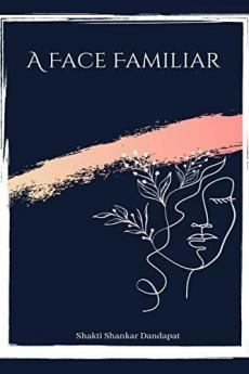 A Face Familiar : A Song Unheard