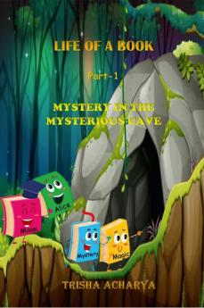 Life of a Book Part 1 Mystery in the mysterious cave