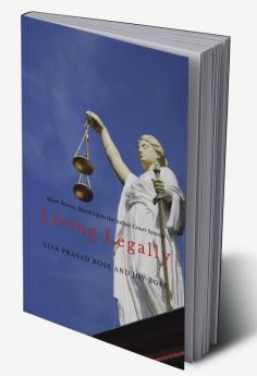 Living Legally: Short Stories Based Upon the Indian Court System