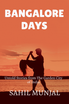 Bangalore Days : Untold stories from the Garden City of India