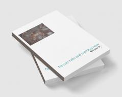 Frozen Hills Are Melting Now : A poetry collection