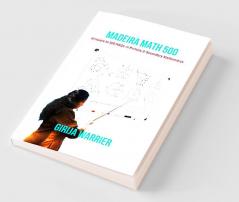 Madeira Math 500 : Answers To 500 Raqs In Primary And Higher Secondary Mathematics