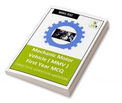 Mechanic Motor Vehicle First Year MCQ : Mechanic Motor Vehicle First Year MCQ