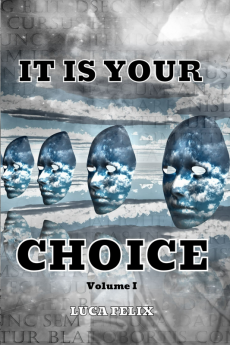 IT IS YOUR CHOICE : BASED ON A TRUE STORY