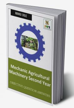 Mechanic Agricultural Machinery Second Year : Objective Question Answers