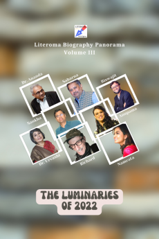 The Luminaries of 2022 : Literoma Biography Panorama Vol 3