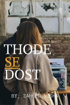 THODE SE DOST : THODE SE DOST