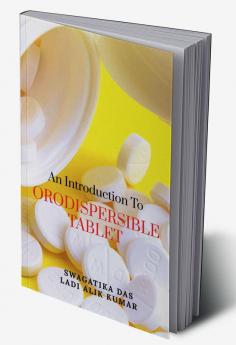 An Introduction to Orodispersible Tablet