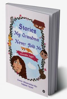 Stories My Grandma Never Told Me