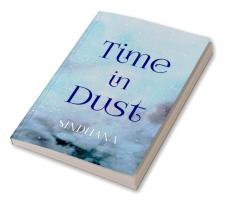 Time in Dust