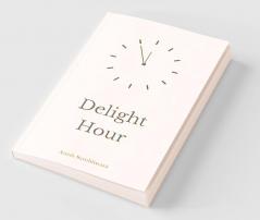 Delight Hour