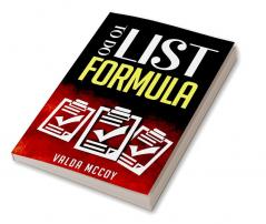 To do List Formula : Get Over Laziness Conquer Procrastination and Improve Time Management daily by Following This Guide (2022 Crash Course for Beginners)