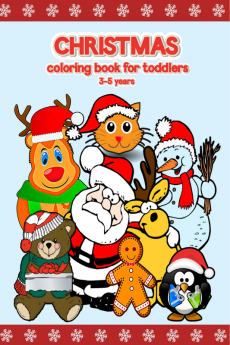 CHRISTMAS for toddlers 3-5 years : Excellent and simple coloring pages with Santa Claus reindeer snowmen and more.