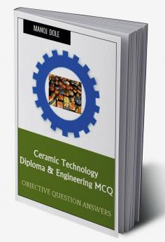 Ceramic Technology Diploma &amp; Engineering MCQ