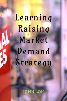 Learning Raising Market Demand Strategy