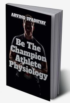 Be The Champion Athlete Physiology