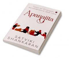 Aparajita : Tales of Strength Perseverance and Love