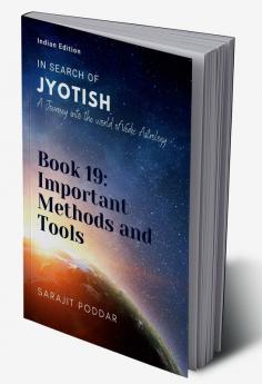 Important Methods and Tools: A Journey into the World of Vedic Astrology