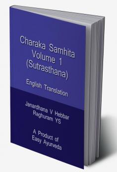 Charaka Samhita Sutrasthana / चरक संहिता सूत्रस्थान : English Translation