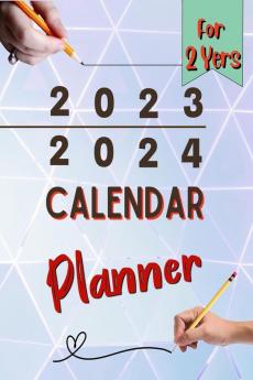 Calendar Planner for 2 Years 2023-2024 : 2023-2024 Monthly Planner: 2 Year Planner Calendar 2023-2024 | Large Three Year Monthly Planner Calendar Jan 2023 - Dec 2024 | Monthly Planner ... Quotes