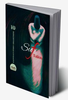 KAPPIYA'S STORY COLLECTIONS - 10 : SUFI TALES