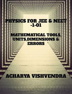 PHYSICS FOR JEE &amp; NEET-1-01