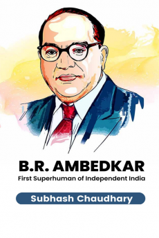 BR Ambedkar : The First Superhuman of Independent India