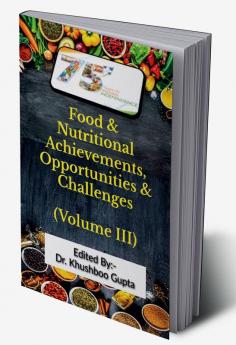 75 Years of Indian Independence: Food and Nutritional Achievements Opportunities and Challenges (Volume III)