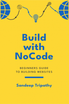 Build with No Code: Beginners Guide to Building Websites