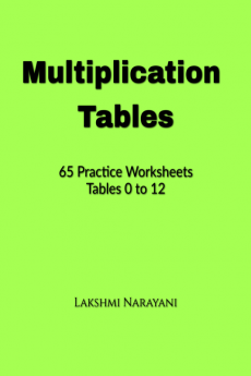 Multiplication Workbook : 65 Practice Sheets for Tables 0 - 12