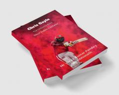 Chris Gayle : West Indies Cricketer