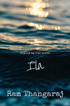 Ila : Inspired by true events