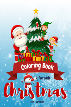 Christmas Coloring Book For Children : The Big Christmas Coloring Book For Kids Ages 3-12