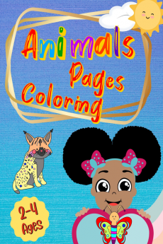 Animals Coloring Pages : Easy and Fun Educational Coloring Pages of Animals for Little Kids Age 2-4 4-8 Boys Girls Preschool and Kindergarten