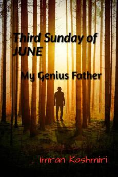 Third Sunday Of June : My Genius Father
