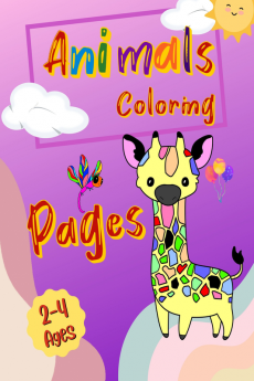 Animals Coloring Pages 2-4 Ages : Fun And Easy Coloring Pages in Cute Style With Dog Cat Sloth Horse Llama Bear And Many More For Boys Girls Kids