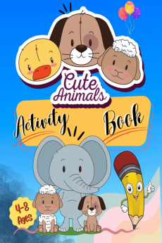 Cute Animals Activity Book : Activities Including Coloring Dot-to-Dots