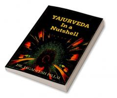 Yajurveda in a Nutshell