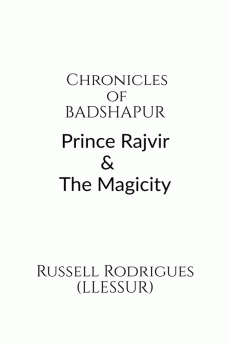 Chronicles of Badshapur : Prince Rajvir and the Magicity