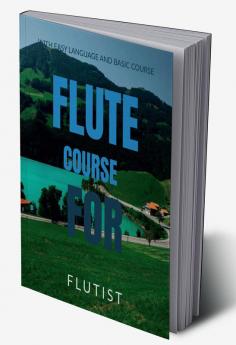 FLUTE COURSE FOR FLUTIST