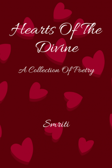 Hearts Of The Divine : A Collection Of Poetry