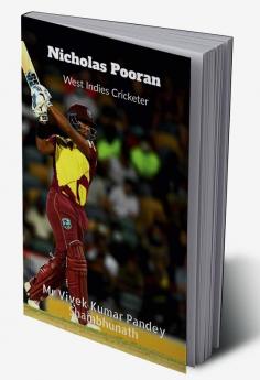 Nicholas Pooran : West Indies Cricketer