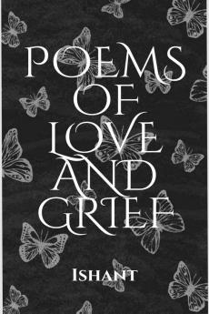 POEMS OF LOVE AND GRIEF