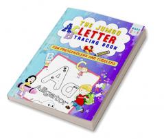 The Jumbo ABC Letter Tracing Book for Kids Ages 2-5 : Preschool and Kindergarten Activity Workbook for Practicing Pen Control and Handwriting